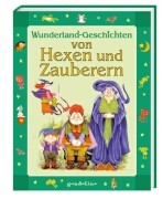 Baxter, Nicola  Wunderland- Geschichten von Hexen und Zauberern. 