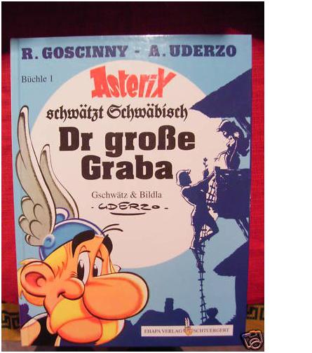 Uderzo, Albert / Goscinny, Rene  Asterix Mundart 01. Asterix schätzt Schwäbisch. Dr große Graba. 