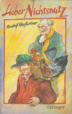 Rudolf Herfurtner/Reinhard Michl (Illustr.)  Lieber Nichtsnutz 