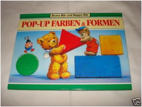 John Patience (Illustr.)  Bruno Bär und Beppo Bär. POP-UP FARBEN & FORMEN 
