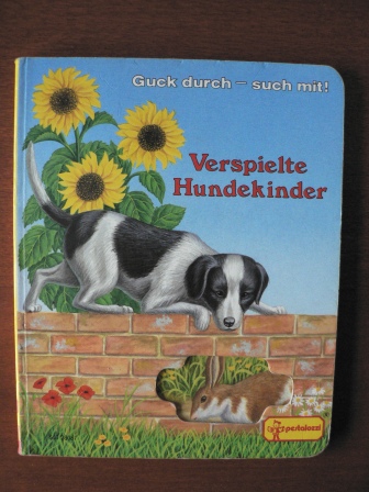 Bob Bampton (Illustr.)/Edith Jentner (Autor)  Verspielte Hundekinder. Guck durch - und such mit! 