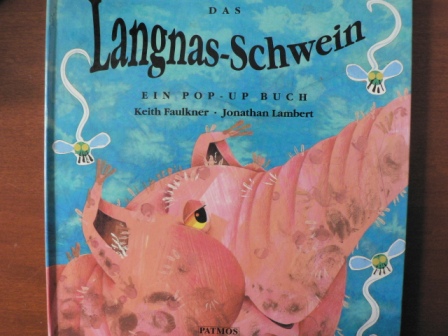 Keith Faulkner/Jonathan Lambert  Das Langnas-Schwein. Ein Pop-up-Buch 