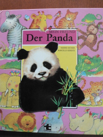 Nadine Saunier/Marcelle Geneste (Illustr.)/Regina Zwerger (Übersetz.)  Mein Freund - Der Panda 