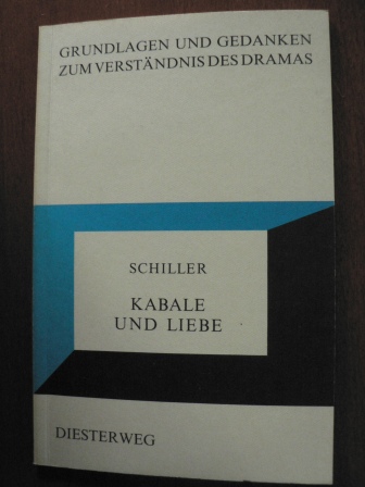 Schiller, Friedrich von/Ibel, Rudolf  Kabale und Liebe. Grundlagen und Gedanken zum Verständnis des Dramas 