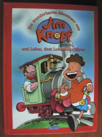 Maike Petersen (Autor), Michael Ende (Autor)  Die wunderbaren Abenteuer von Jim Knopf und Lukas, dem Lokomotivführer. 