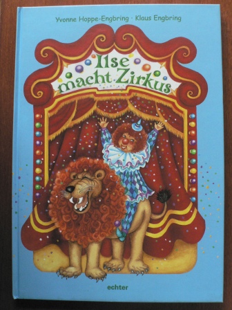 Hoppe-Engbring, Yvonne / Engbring, Klaus  Ilse macht Zirkus. 
