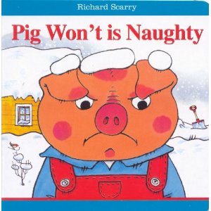 Scarry, Richard  Isn't Pig Won't Naughty! 