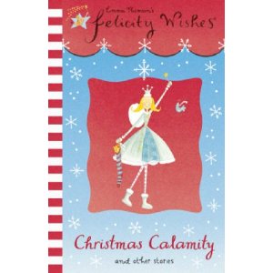 Thomson, Emma  Felicity Wishes Christmas Calamity 