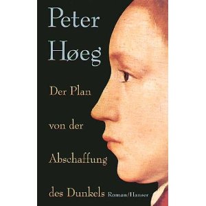Hoeg, Peter/Gundlach, Angelika (Übersetz.)  Der Plan von der Abschaffung des Dunkels 