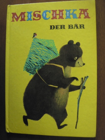 Ingeborg Meyer-Rey (Illustr.)  Mischka, der Bär 