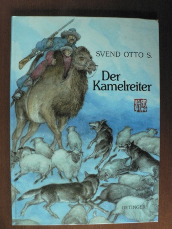 Svend Otto S./Angelika Kutsch (Übersetz.)  Der Kamelreiter 