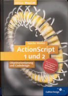 Wolter, Sascha / Kannengießer, Matthias  ActionScript. 1 und 2. Objektorientierung und Codedesign mit Flash MX 2004 . (Mit Kurzreferenz: Alle Klassen, Methoden und Eigenschaften). Mit CD-Rom 
