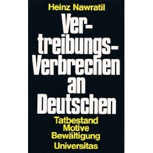 Nawratil, Heinz  Vertreibungsverbrechen an Deutschen. Tatbestand - Motive - Bewältigung 