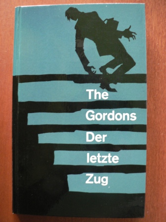 The Gordons  Der letzte Zug. Ein Kriminalroman 