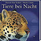 Sackett, Hannah Kate/Camm, Martin (Illustr.)/Ickler, Ingrid (Übersetz.)  Tiere bei Nacht. 