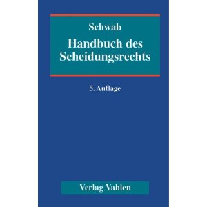 Bearb. durch, Herausgegeben von: Borth, Helmut/Hahne, Meo-Micaela/Maurer, Hans-Ulrich/Schwab, Dieter  Handbuch des Scheidungsrechts. 