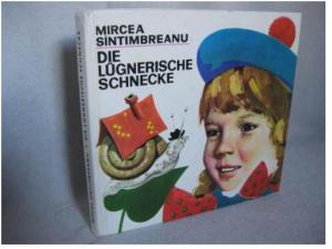 Mircea Sintimbreanu/Gherghe Marinrescu (Illustr.)/Erika Scharf (Übersetz.)  Die lügnerische Schnecke. 22 Tiergeschichten 