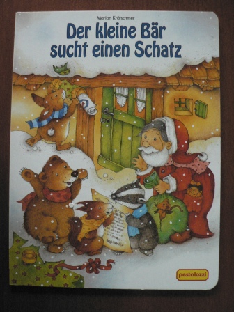 Gisela Fischer (Text)/Wolfgang Schleicher/Marion Krätschmer (Illustr.)  Der kleine Bär sucht einen Schatz. Eine ungewöhnliche Weihnachtsgeschichte 