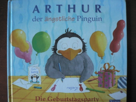 Stimson, Joan / Lewis, Jan (Illustr.)/Kregeloh, Susanne (Übersetz.)  Arthur, der ängstliche Pinguin. Die Geburtstagsparty. 