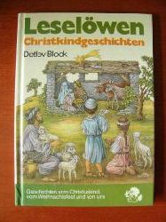 Von Block, Detlev  Leselwen Christkindgeschichten. Geschichten vom Christuskind, vom Weihnachtsfest und von uns. 