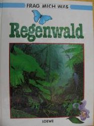 Hellmi, M.& Rosenzweig, F. (Ill.)  Regenwald aus der Reihe: Frag mich was, Bd. 20 