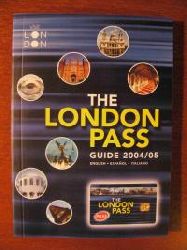   The London Pass * Guide 2004/2005* English, Espanol, Italiano 