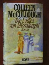 McCullough, Colleen  Die Ladies von Missalonghi. 
