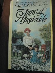 L.M. Montgomery  The Anne of Green Gable Novels # 6. Anne of Angleside 