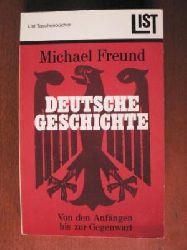 Michael Freund  Deutsche Geschichte. Von den Anfngen bis zur Gegenwart. 