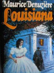 Maurice Denuziere (Autor)  Louisiana. Roman. 