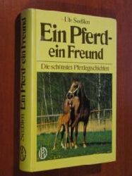 Hrsg. Seelen, Ute / Seelen, Georg  Ein Pferd ein Freund. Die schnsten Pferdegeschichten. 
