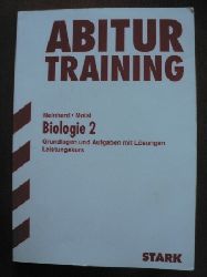 Meinhardt/Moisl  Abitur Training Biologie 2 Grundlagen und Aufgaben mit Lsungen. Leistungskurs 