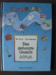 Eva Polak/Peter Bauhaus/Wilfried Gebhard (Illustr.)  Achterbahn: Das geborgte Gesicht. Eine Erzählung 