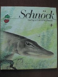 Bodo Schulenburg (Text)/Heinz-Helge Schulze (Illustr.)  Schnck - Ein Tag im Leben eines Hechtes 