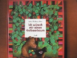 Sabine Waldmann-Brun/Claudia Rck/Hugo Ganslmayer (Idee)  Ich wnsch mir einen Erdbeerbaum 