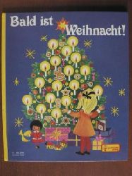 Malden, Lucy / Jentner, Edith/Kuhn, Felicitas (Illustr.)  Bald ist Weihnacht! 