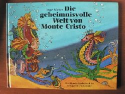 Moser, Inge  Die geheimnisvolle Welt von Monte Cristo. 