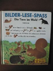 Barbetti, Yvette  Bilder-Lese-Spass: Die Tiere im Wald. 