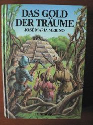 Merino, Jos Mara/Urban, Eveline  Das Gold der Trume. (Ab 12 J.). 