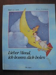 Paul van Loon/Dinie Akkerman (Illustr.)/Rolf Erdorf (bersetz.)  Lieber Mond, ich komm dich holen 