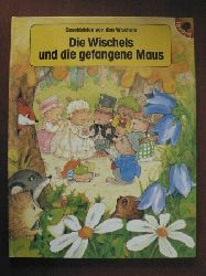 Terry Barber (Text)/Wizard Art (Illustr.)/Gnter Neidinger (bersetz.)  Geschichten von den Wischels: Die Wischels und die gefangene Maus 