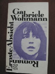 Wohmann, Gabriele  Ernste Absicht. Roman 