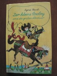Sigrid Heuck/Herbert Lentz (Illustr.)/Julius Kirn (Schreibschrift)  Der kleine Cowboy und die groen Abenteuer 