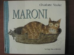 Charlotte Voake/Rolf Inhauser (bersetz.)  Maroni. Eine Katzengeschichte 