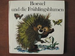 Marianne Feix/Regine Grube-Heincke (Illustr.)  Borstel und die Frhlingsblumen. 
