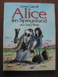 Tony Ross (Illustr.)/Lewis Carroll/Barbara Teutsch (bersetz.)  Alice im Spiegelland 