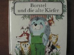 Tom Wittgen/Rainer Flieger (Illustr.)  BORSTEL und die alte Kiefer 