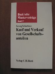 Schachner, Georg  Beck`sche Mustervertrge: Band 27.  Kauf und Vertrag von Gesellschaftsanteilen. 