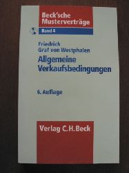 Westphalen, Friedrich Graf von  Beck`sche Mustervertrge: Band 4. Allgemeine Verkaufsbedingungen. Mit CD 