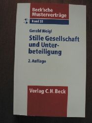 Weigl, Gerald  Beck`sche Mustervertrge: Band 33. Stille Gesellschaft und Unterbeteiligung. Mit CD 
